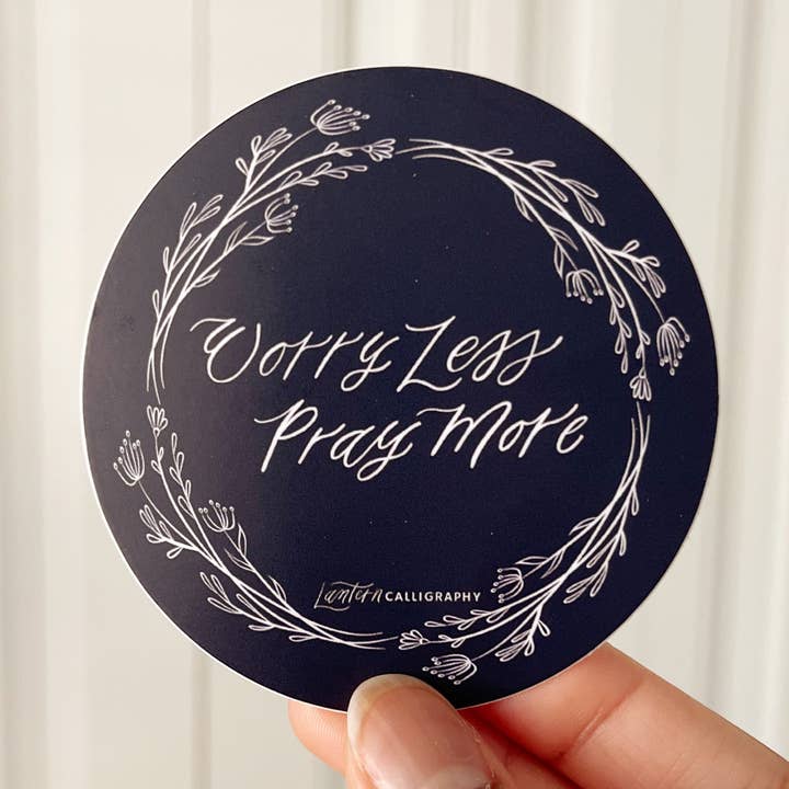 Worry Less Pray More - STICKER for wholesale by Lantern Calligraphy