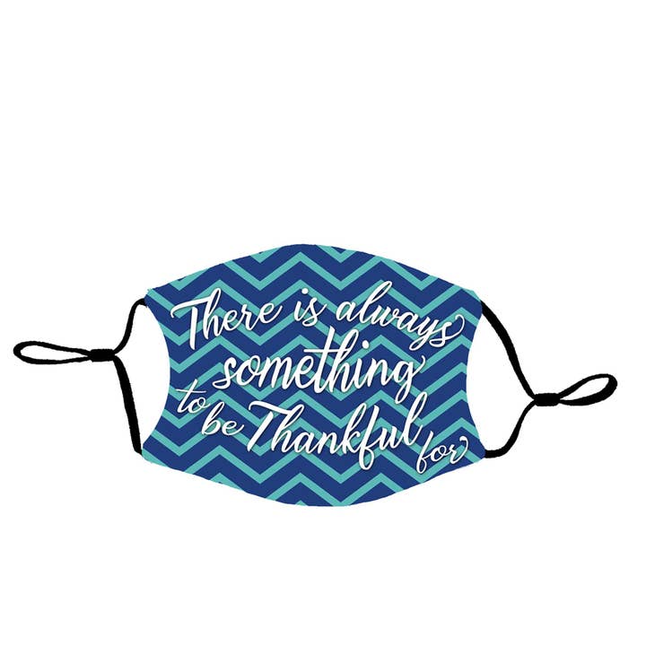 🍗THERE IS ALWAYS SOMETHING TO BE THANKFUL FOR FACE MASK for wholesale by Dicksons