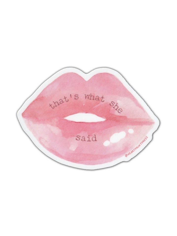 vinyl sticker - That's what she said for wholesale by Heartprint Press
