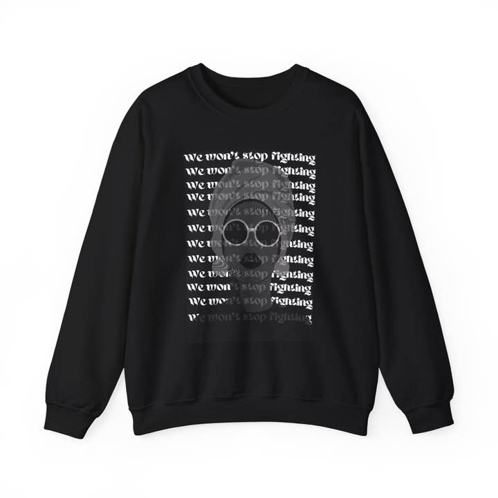 Modern Queen Crewneck Sweatshirt | 'We Won't Stop Fighting' | Comfortable & Stylish Unisex Apparel for wholesale by Unapendeza by Furahi