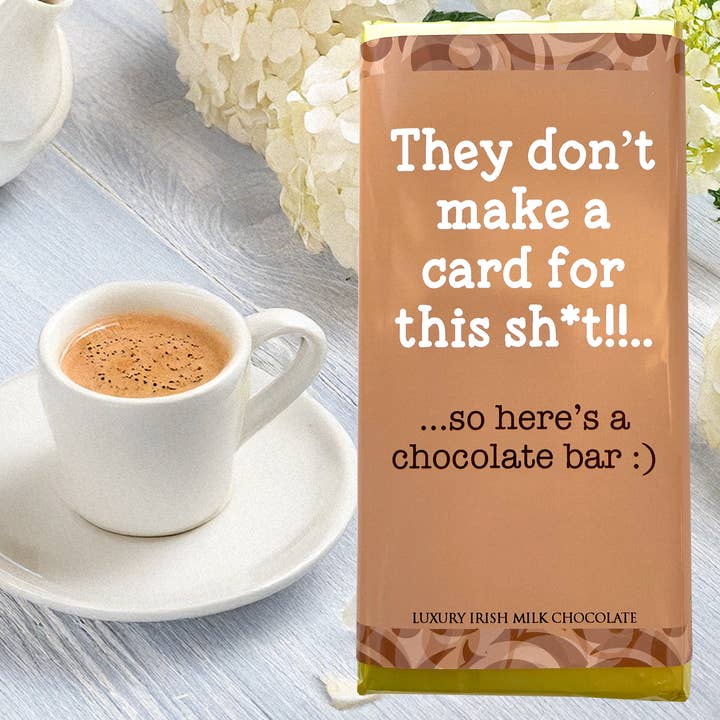 Sweet Living Kilkenny - Wholesale Chocolate Bar - They don't make a card for this s*it!... so here's a chocola1