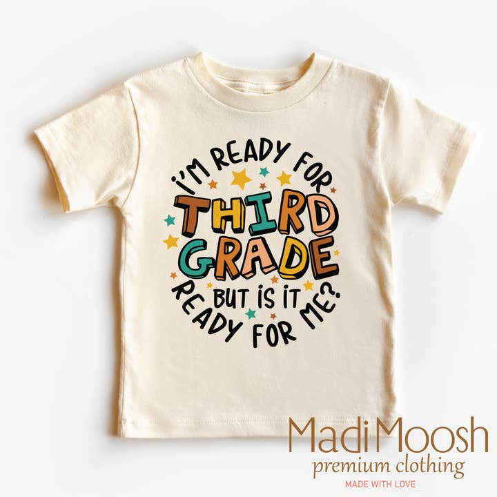 I'm Ready For Third Grade Shirt - School Shirt for wholesale by Madi Moosh