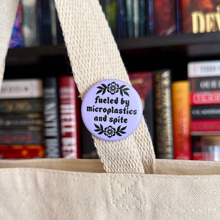 Fueled By Microplastics - 1.5" Pin-Back Matte Button for wholesale by Mourning Breath Shoppe