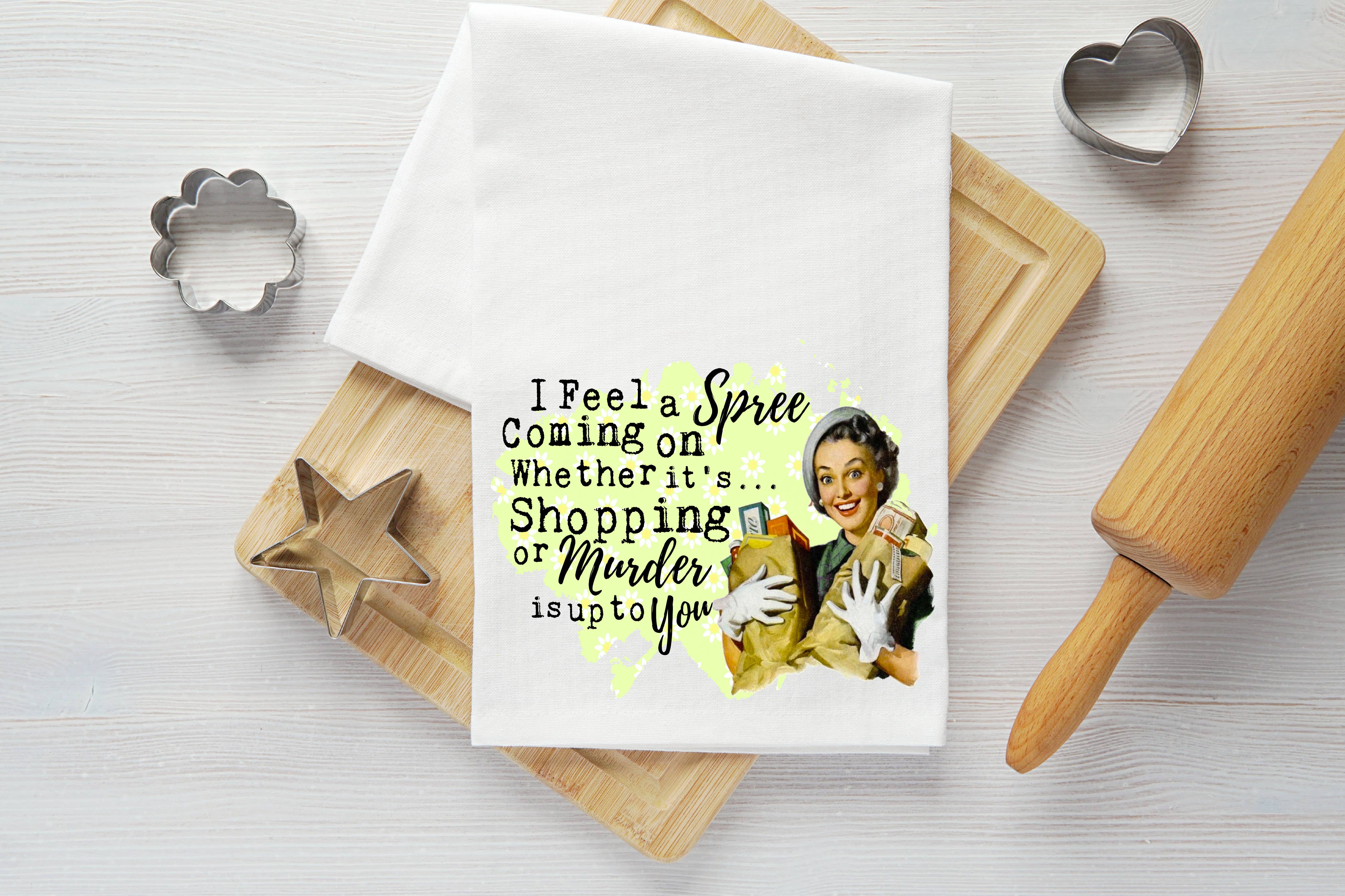 316 Legacy LLC - Wholesale Tea Towel - Spree Coming On Tea Towel0