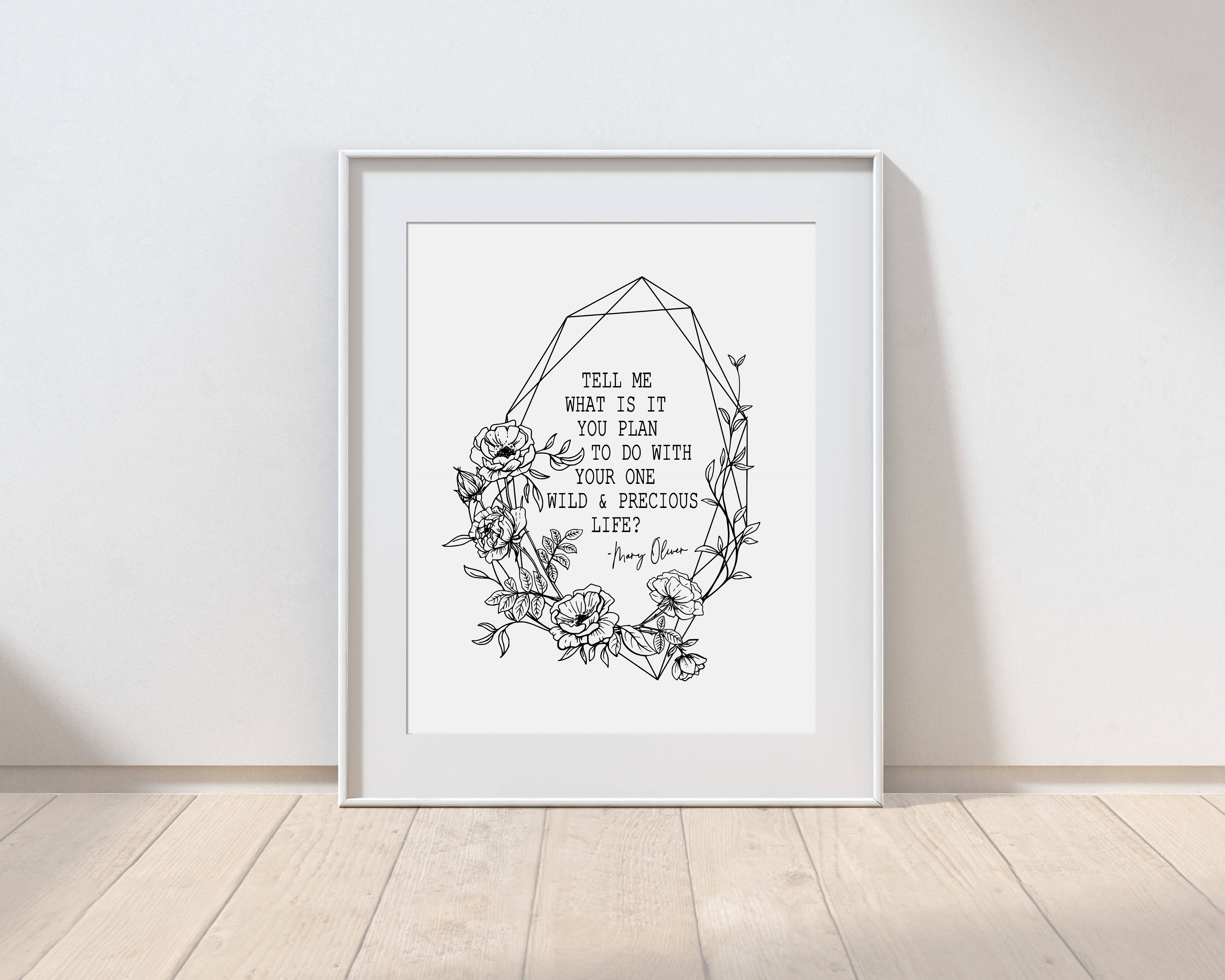 The Wilde Peach - Wholesale Art Print - One Wild and Precious Life, Mary Oliver Quote Foil Print0