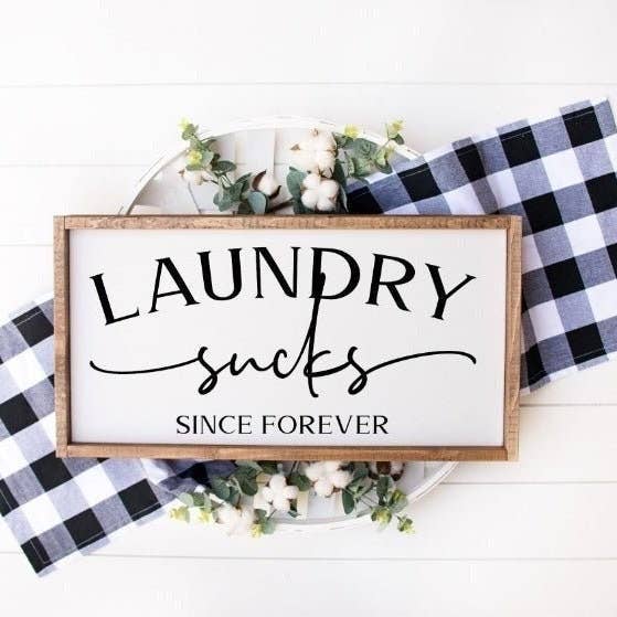 Riley Mae Studio – wholesale Skylt – Tvätt suger sedan evigt tecken, Tvättstuga bondgård