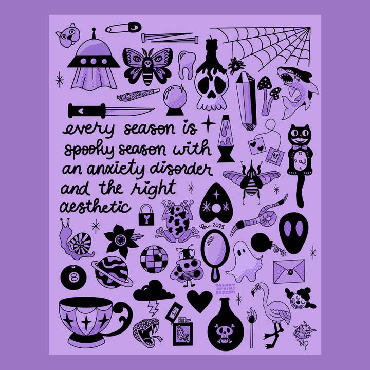 Galaxy Brain Design - Wholesale Art Print - Every Season is Spooky Season with an Anxiety Disorder and the Right Aesthetic Print