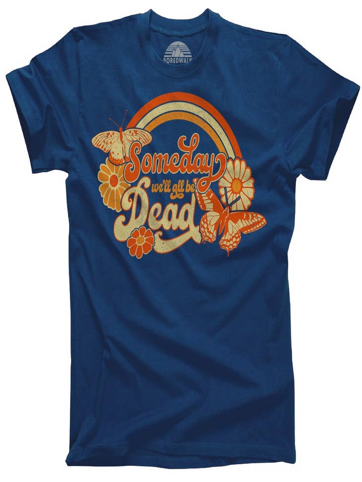 Wholesale Men's Someday We'll All Be Dead T-Shirt for your store - Faire