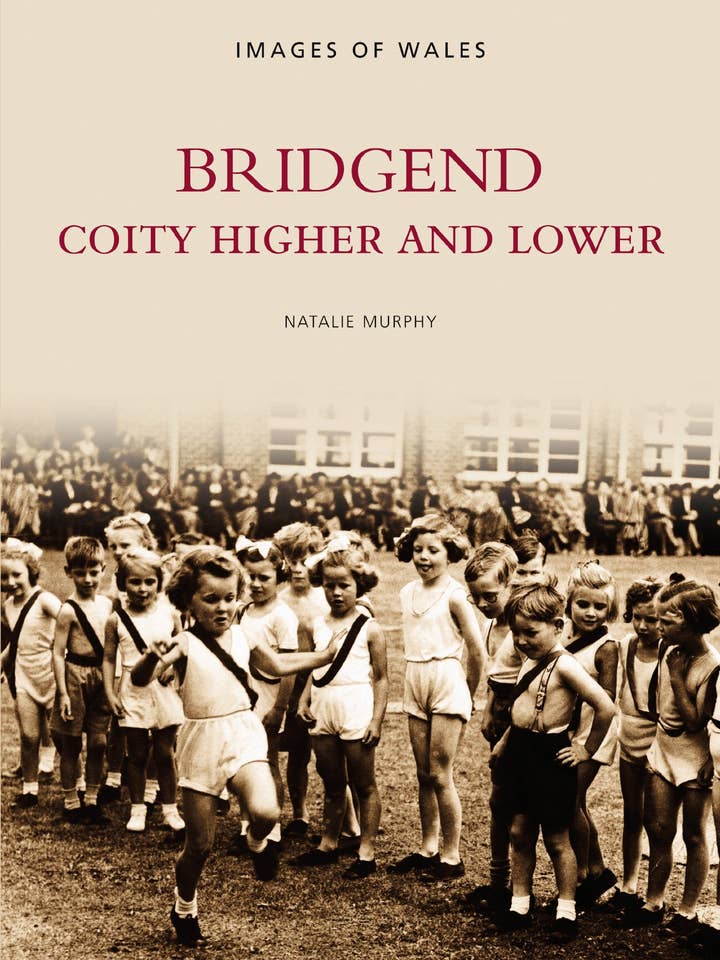 Bridgend: Coity Higher and Lower (Images of Wales) for wholesale by Boon Books