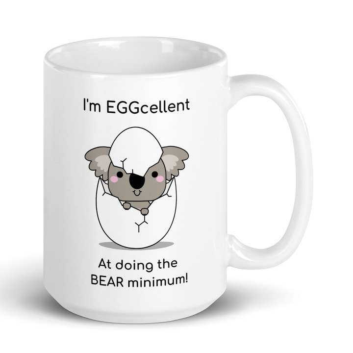 Mug EggCellent at the BearMinimum Koala, cadeau Koala, tasse amusante en forme d'ours koala pour la vente par Quality Content LLC dba Koality Kontent