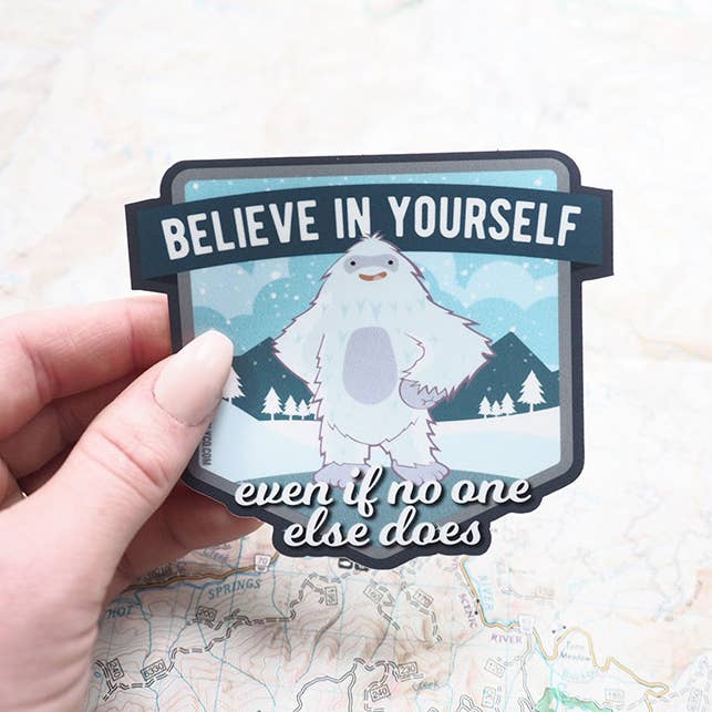 Sentinel Supply – Großhandel Aufkleber – Believe in Yourself Yeti Aufkleber — Lustige Geschenke für den Winter1