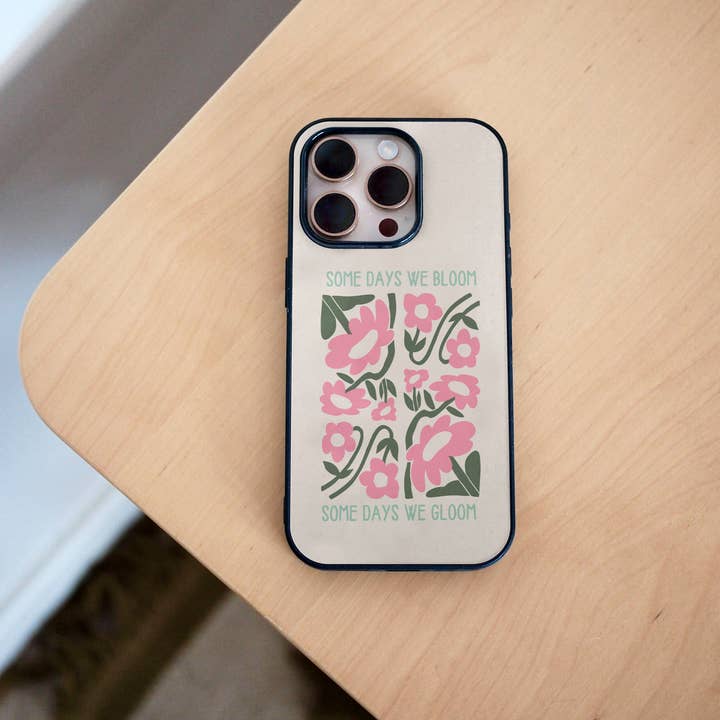 Wisdom and Wonder Designs – wholesale Phone case – Women’s – Some Days We Bloom | Phone Case3