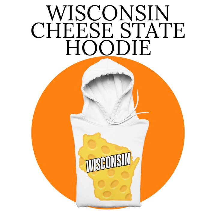 Wisconsin Cheese State Hoodie for wholesale by Color Custom Prints