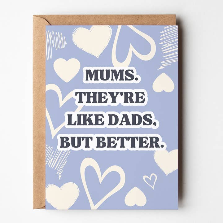 Yeah Noted - Wholesale Mother’s Day card - Mothers Day Greeting Card, Mums Are Like Dads But Better