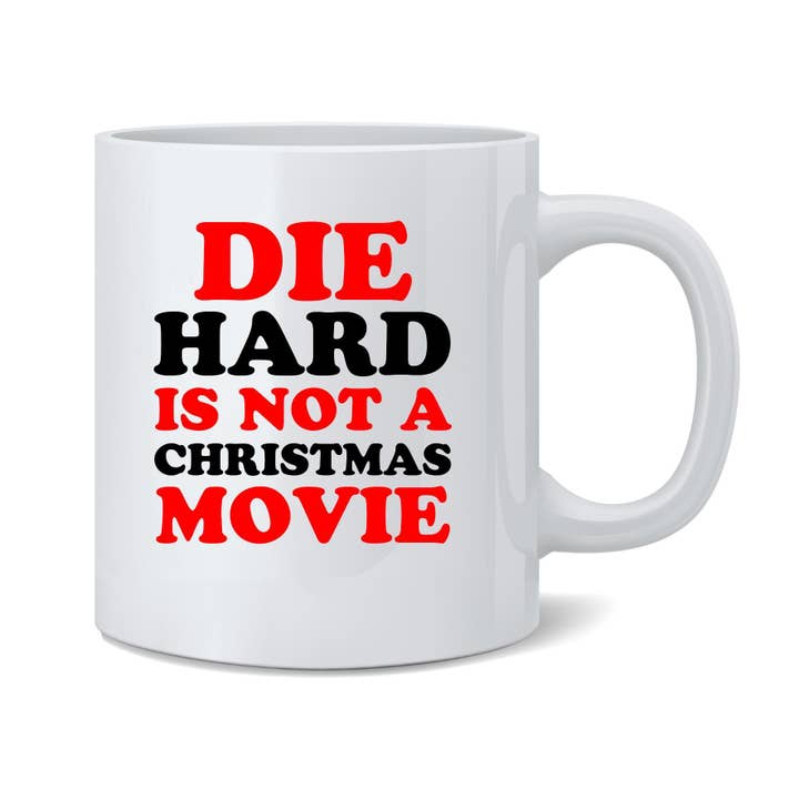 Gotham Gifts - Wholesale Coffee Mug - Die Hard Is Not A Christmas Movie Funny Coffee Mug 11oz