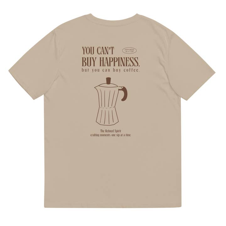 The Refined Spirit - Wholesale Screen Printed T-Shirt - Unisex - You can't buy happiness but you can buy coffee - Organic T-shirt7