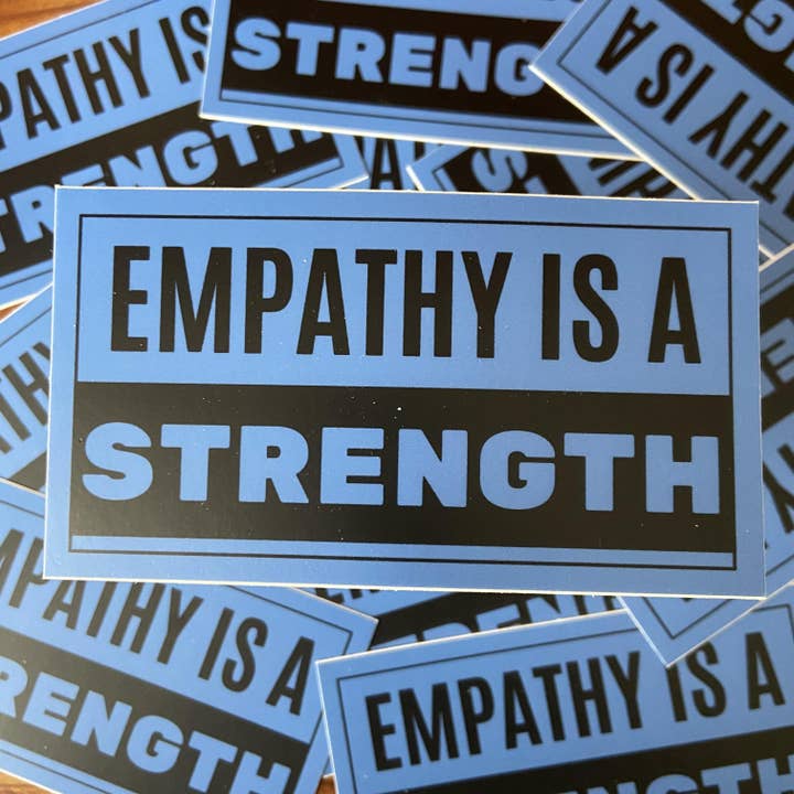 Empathy is A Strength Sticker for wholesale by My Pocket of Sunshine