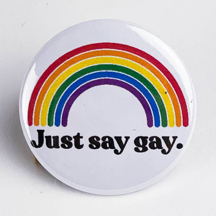 Just Say Gay Button for wholesale by Culture Flock