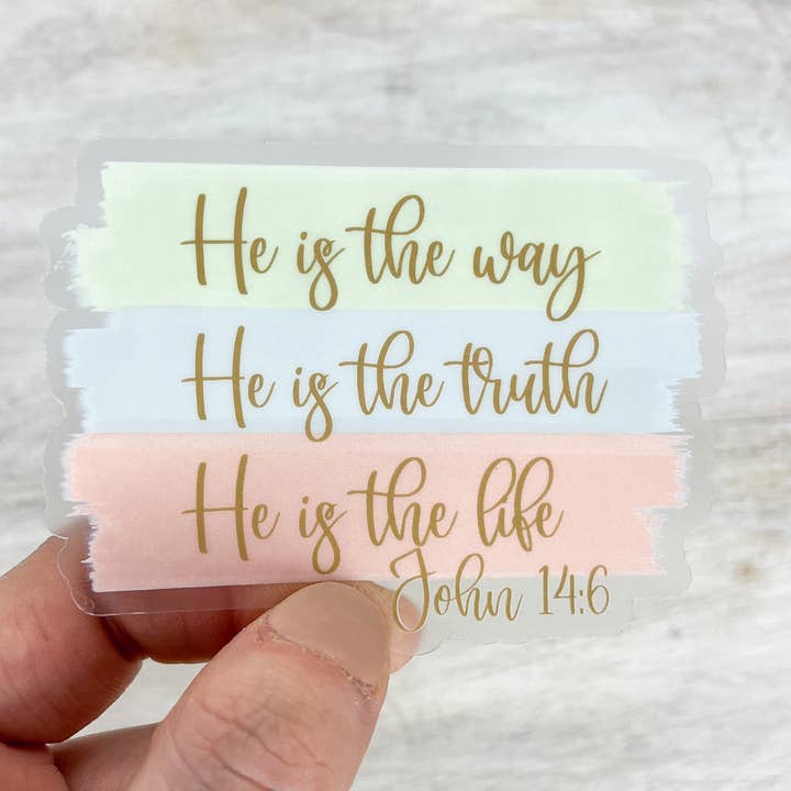 He Is The Way, Truth, Life, Christian Sticker, 3x3 inch for wholesale by Savannah and James Co