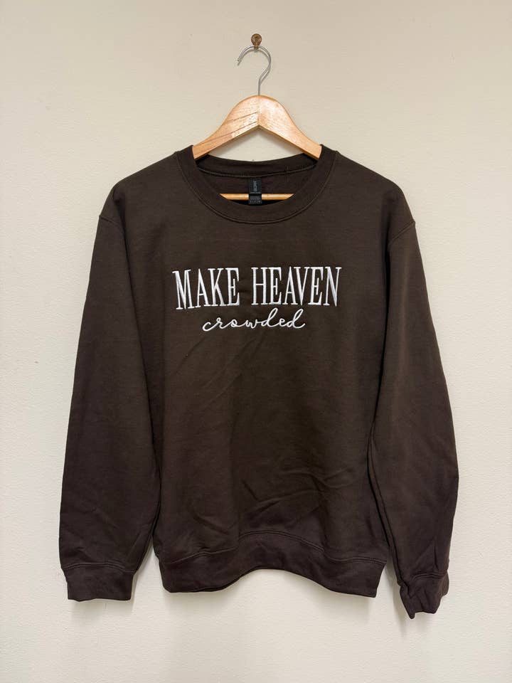 Make heaven crowded - crewneck for wholesale by Stay Rooted Company