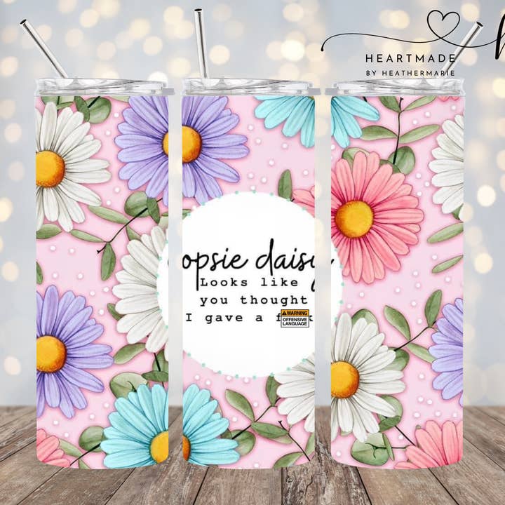Heartmade By Heather Marie, LLC - Wholesale Insulated Mug/Tumbler - Oopsie Daisy Tumbler