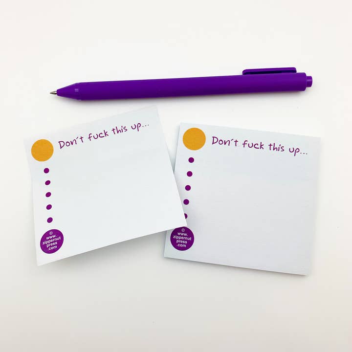 "Don't fuck this up" Sticky Note Pad for wholesale by Zippernut Press™