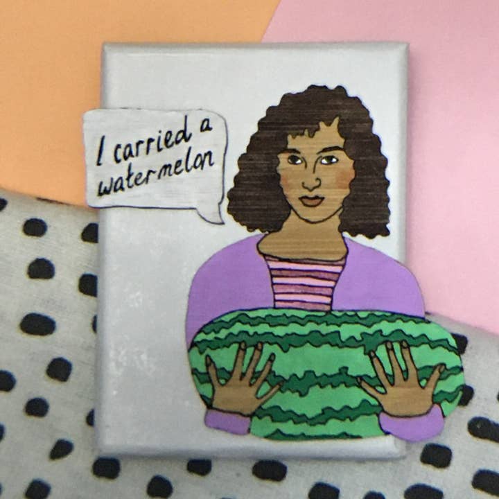 Brooch: I Carried a Watermelon for wholesale by Milk Thieves