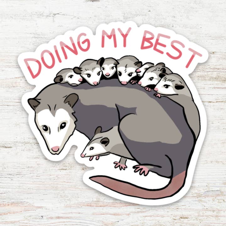 Doing My Best Possum Vinyl Sticker for wholesale by Angry Gato Designs