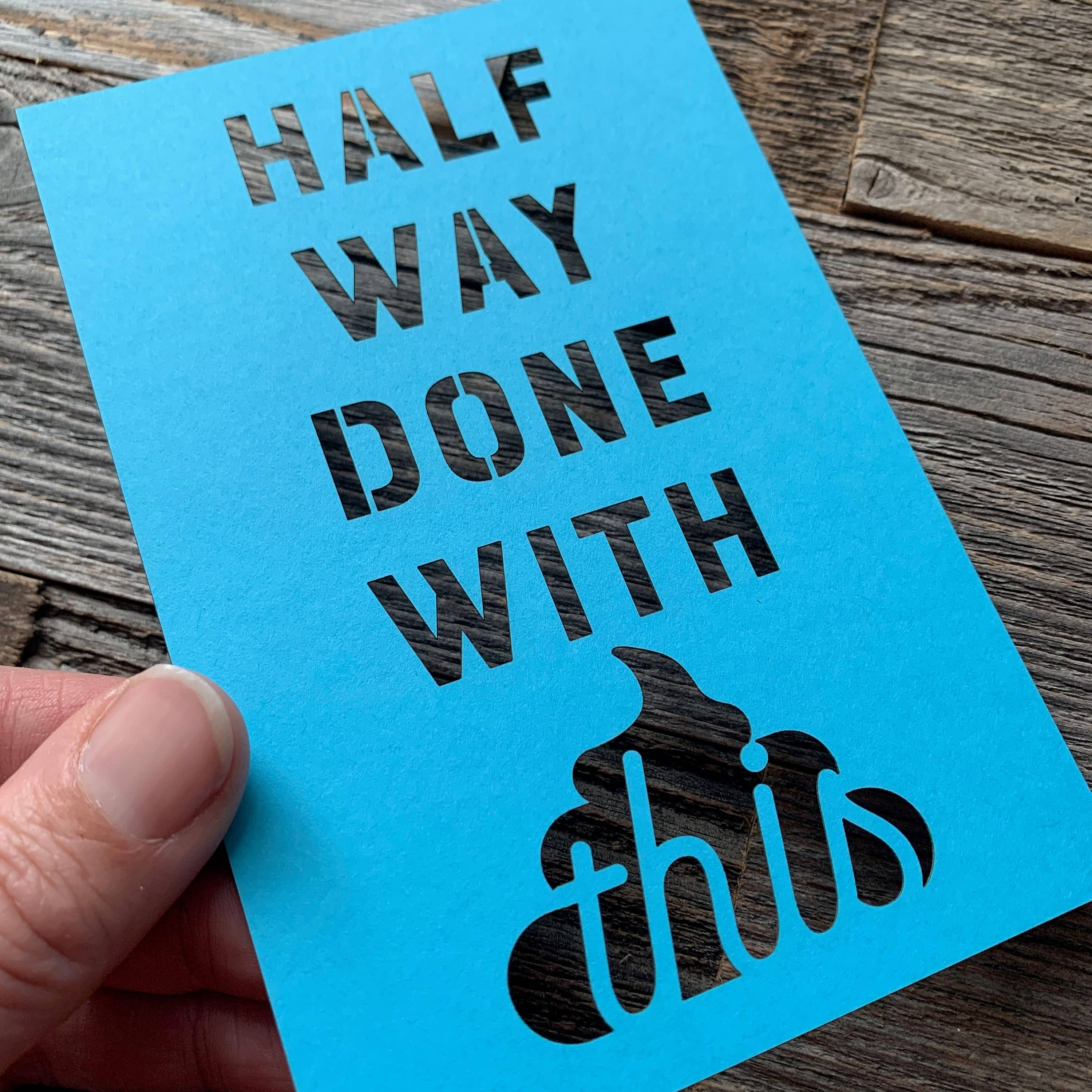 Louise Lauret - Wholesale Encouragement Card - Half Way Done With This Shit - Chemo Support Card5