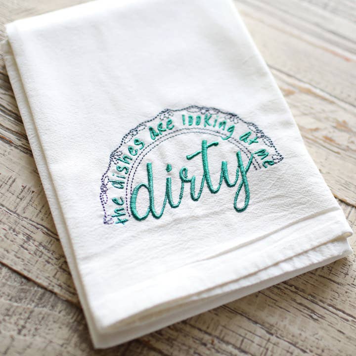 Dirty Dishes Tea Towel - Embroidered Floursack Towel for wholesale by SewMuchMoreStore