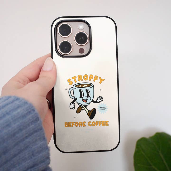 Stroppy Before Coffee | Phone Case for wholesale by Wisdom and Wonder Designs