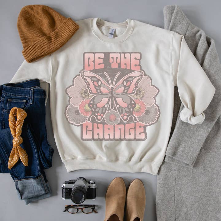 Be The Change Sweatshirt - Customizable Design for wholesale by The Dirty Cowgirl Apparel