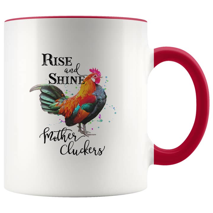 Disrupted Industries - Wholesale Coffee mug - Rise & Shine Mother Cluckers Mug