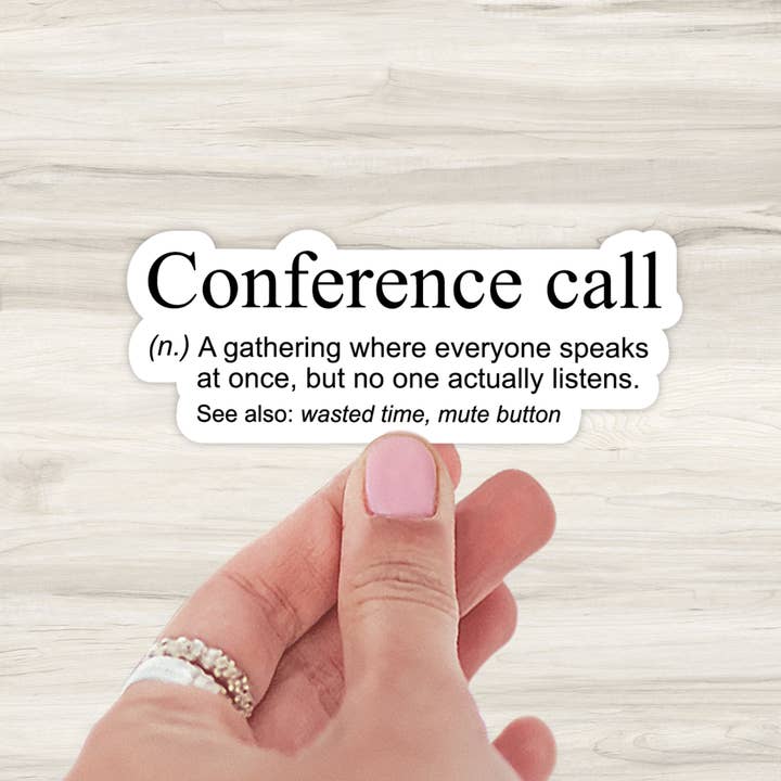 Conference Call Funny Phrase Definition Sticker for wholesale by The Daydreamer Designz