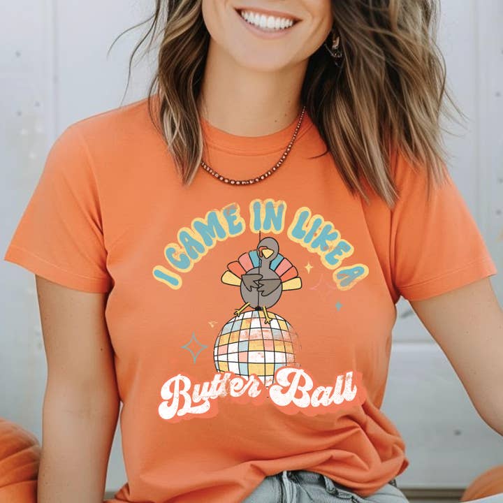 I Came in LIke a Butterball T-Shirt for wholesale by Top Knot Apparel