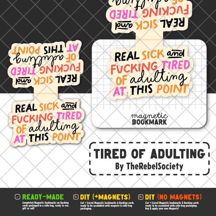 Tired of Adulting | Magnetic Bookmark for wholesale by Stickiply