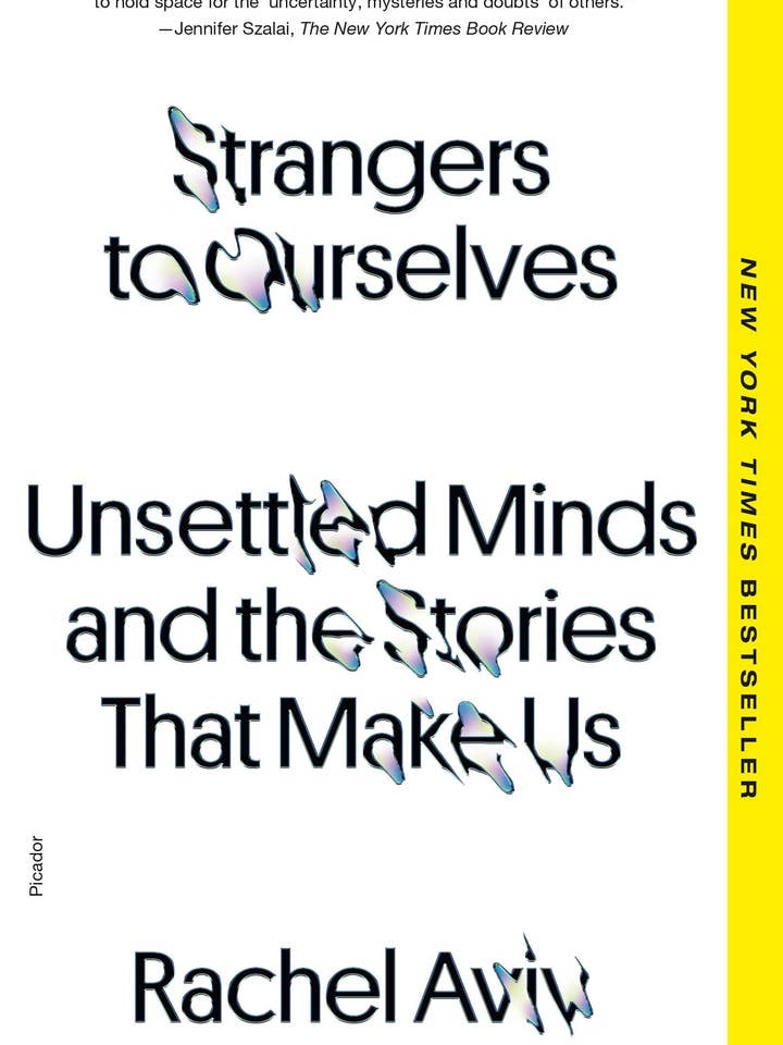 Strangers To Ourselves: Unsettled Minds & Their Stories for wholesale by Macmillan Publishers