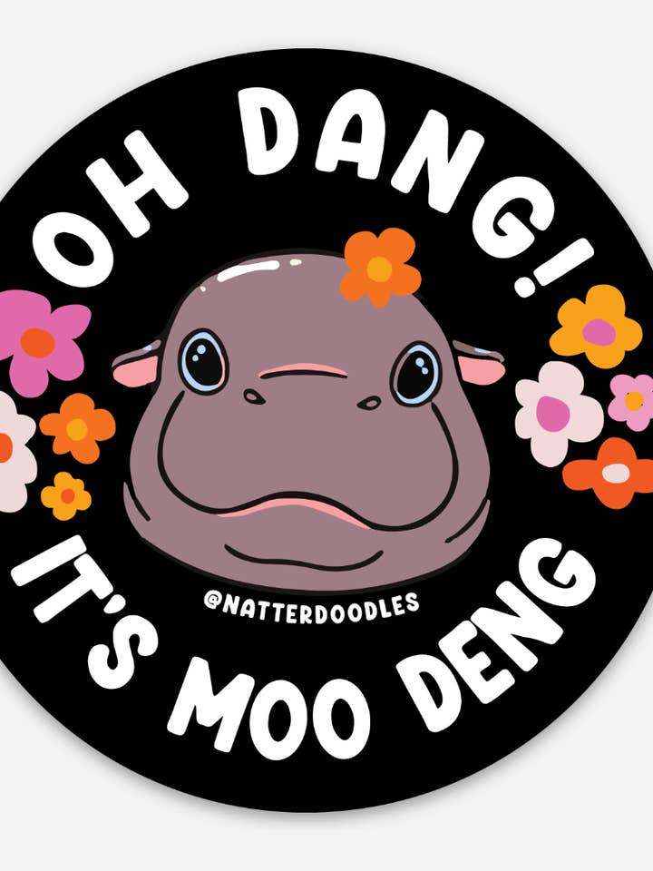 Oh Dang! It's Moo Deng Viral Pygmy Hippo Funny Trend Sticker for wholesale by NatterDoodle