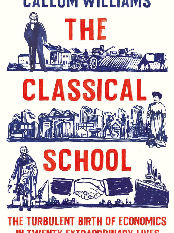 Classical School: Economics in 20 Lives by Callum Williams for wholesale by Boon Books