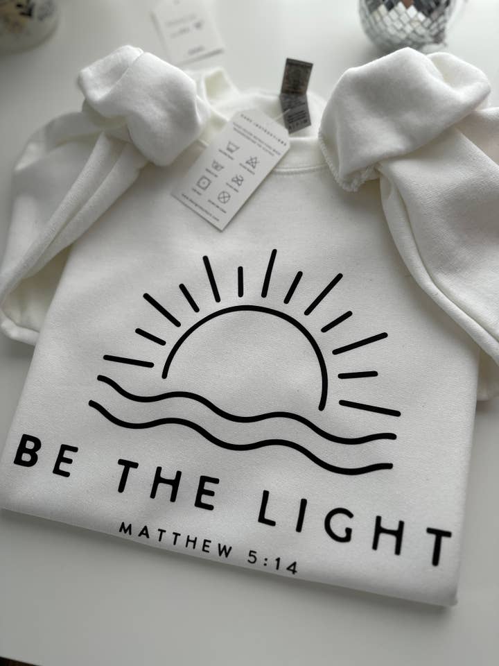 Designs by MJ - Wholesale Graphic Sweatshirt - Women's - Be The Light Christian Sweatshirt1