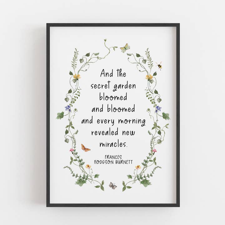 The Secret Garden - 'Bloomed And Bloomed' Literary Print for wholesale by Quote and Quill