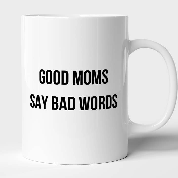 Good Moms Say Bad Words Mug, Good Moms Mug, Bad Words Mug for wholesale by byMerryWorks