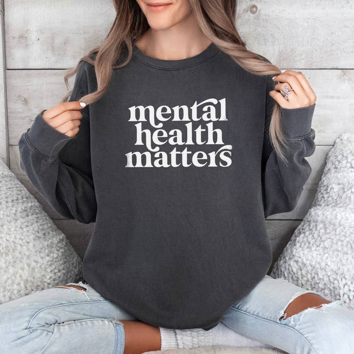 Mental Health Matters Sweatshirt for wholesale by Merry May