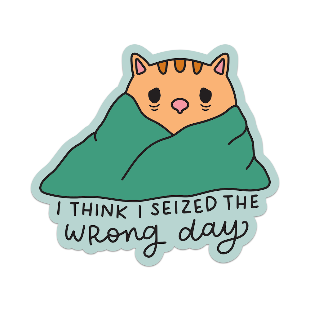 Mouthy Broad - Wholesale Sticker - I Think I Seized The Wrong Day Vinyl Sticker0