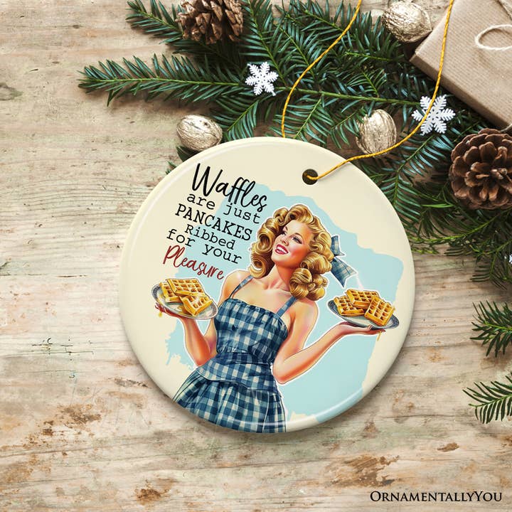 OrnamentallyYou - Wholesale Ornament - Waffles are Just Pancakes for Your Pleasure, Sassy Decor3