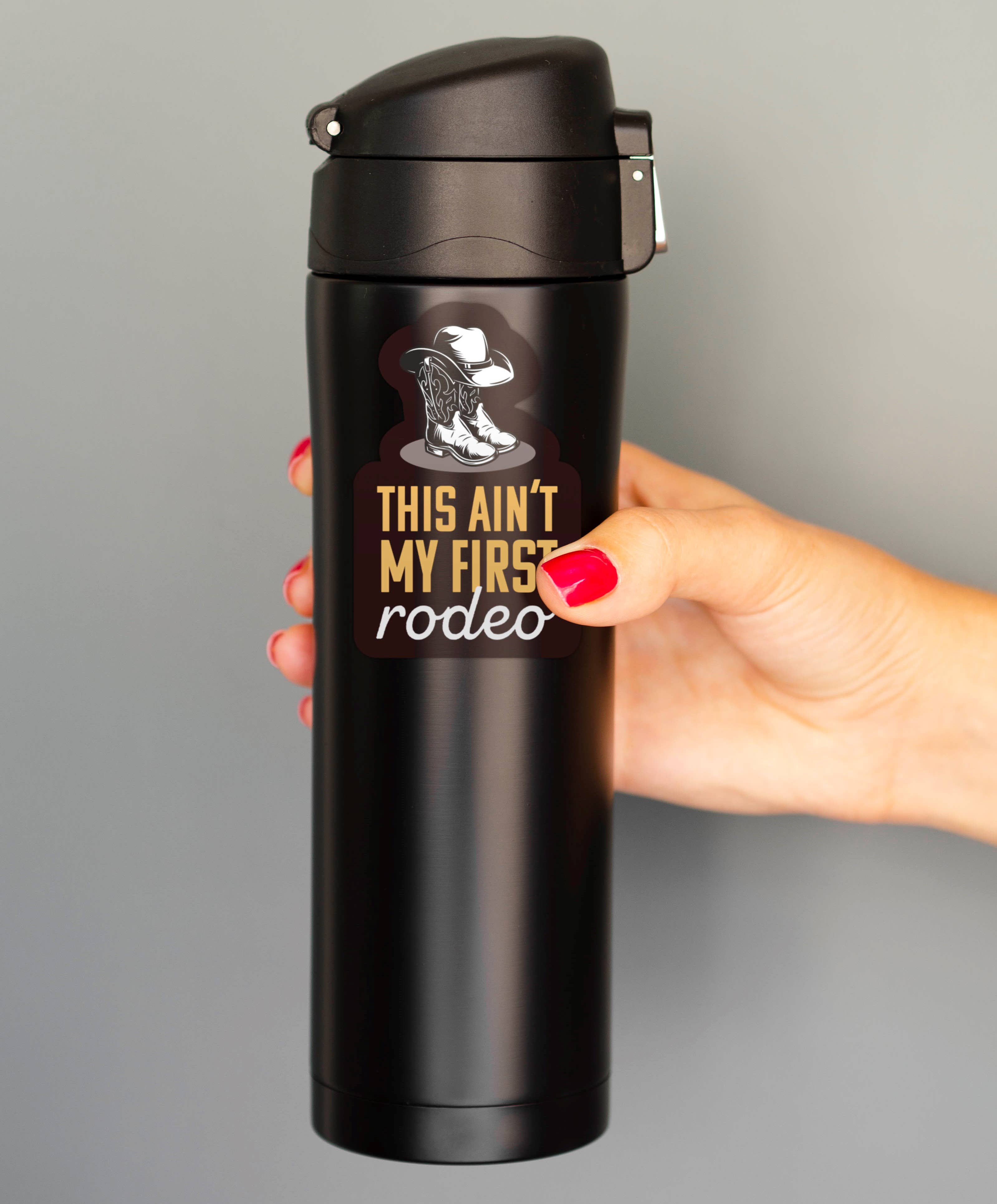 Sentinel Supply - Wholesale Sticker - This Ain't My First Rodeo Sticker1