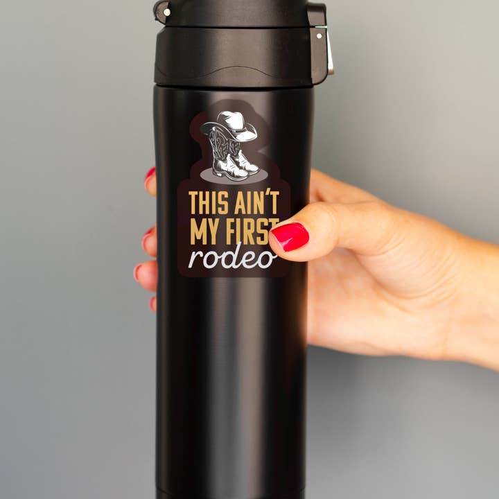 Sentinel Supply - Wholesale Sticker - This Ain't My First Rodeo Sticker1