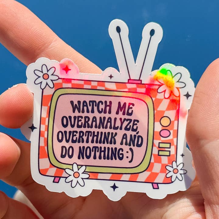 Adesivo olografico «Analizza troppo, pensa troppo e non fai nulla» per la vendita all'ingrosso da parte di Elizzie