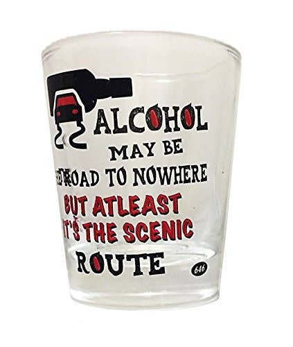 7 Star - Wholesale Shot Glass - "Alcohol may be ...but scenic route" Funny Shot Glass 2 oz1