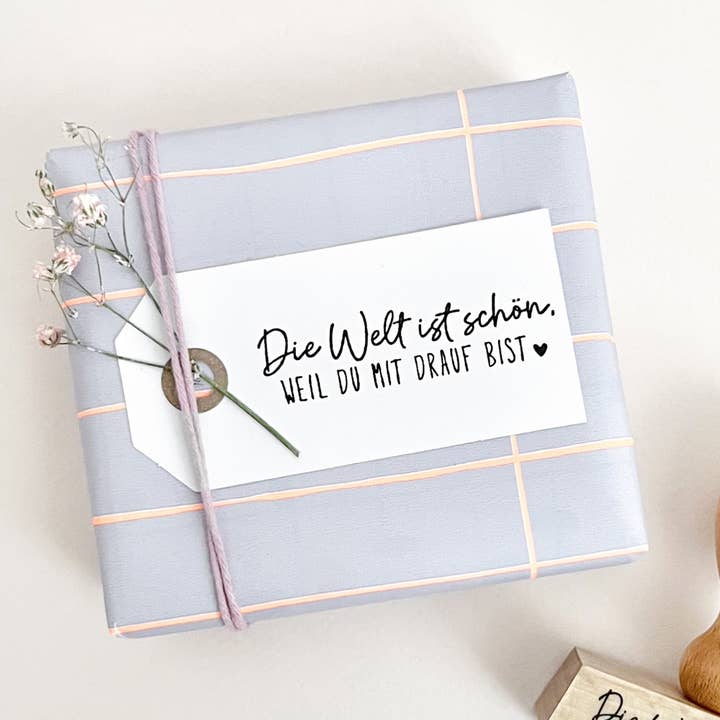 Stempel "De wereld is mooi omdat jij erop bent", stempel cadeau voor wholesale door Der kleine Sperling